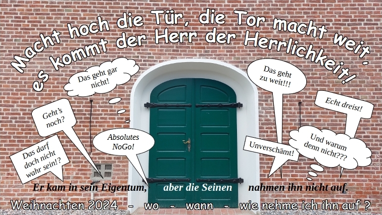 Bild einer Wand (Mauerwerk, Klinker) mit einer grünen Holztür und dem Text: 'Weihnachten 2024 - wo - wann - wie nehme ich ihn auf?'.